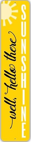 Well Hello There Sunshine Metal Sign