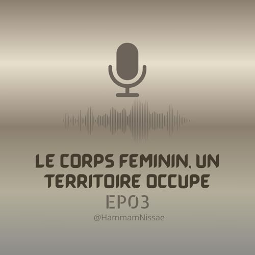 Le corps f&eacute;minin, un territoire occup&eacute;