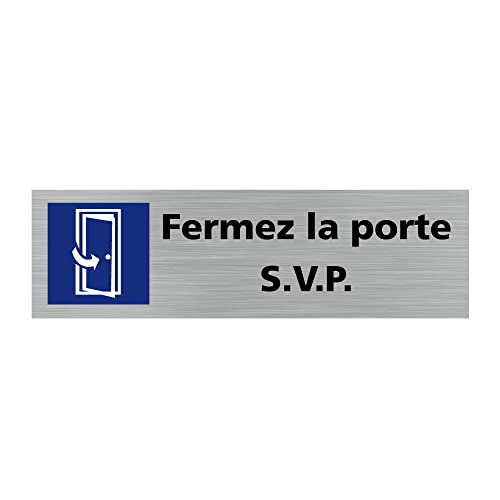 Signalétique.biz France - Plaque de porte FERMEZ LA PORTE S.V.P (Q0332) - 170 X 50 mm - Adhésif aspect aluminium brossé