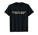 Living The Prayers I Used To Pray