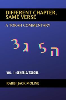 Paperback Different Chapter, Same Verse (Vol. 1): Genesis/Exodus (Rabbi Jack Moline: Different Chapter, Same Verse) Book