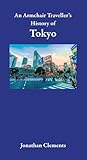 An Armchair Traveller's History of Tokyo