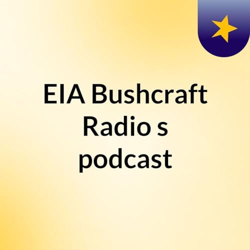 EIA Bushcraft Radio's podcast cover art