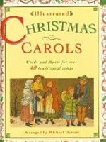 Illustrated Christmas Carols: Words and Music for over 40 Traditional Songs 0517595478 Book Cover