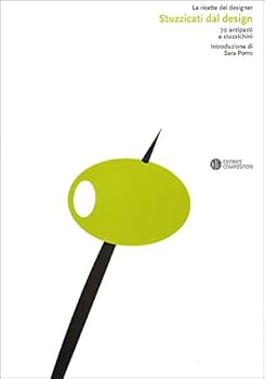 Paperback Stuzzicati dal design. 70 antipasti e stuzzichini [Italian] Book
