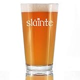 Slainte Irish Cheers - Pint Glass - Fun St Patricks Day Party Decor or Gifts - 16 Ounce