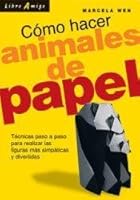 COMO HACER ANIMALES CON PAPEL 9507542485 Book Cover