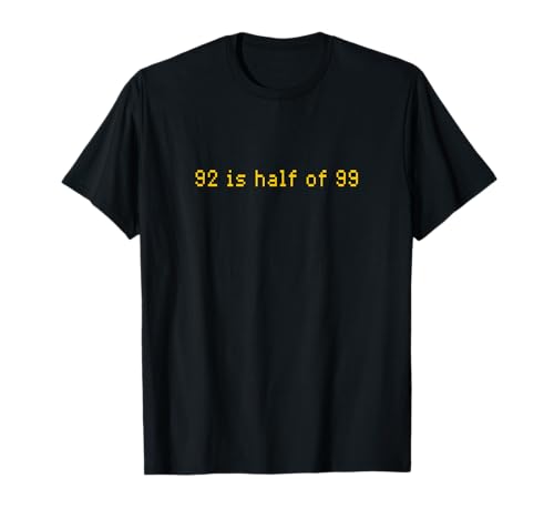 92 is half of 99 T-Shirt