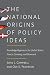 The National Origins of Policy Ideas: Knowledge Regimes in the United States, France, Germany, and Denmark
