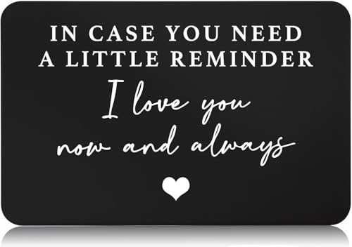 Wedding Anniversary Birthday Engagement Gifts-Valentine's Day Christmas Gift for Boyfriend Husband Hubby Fiancé-In Case You Need A Little Reminder I Love You-Sentimental Engraved Wallet Insert Card Decor