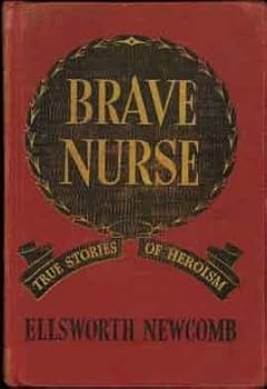 Unknown Binding Brave nurse;: True stories of heroism Book