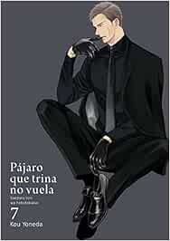 Pájaro que trina no vuela, vol. 7 (PAJARO QUE TRINA NO VUELA)