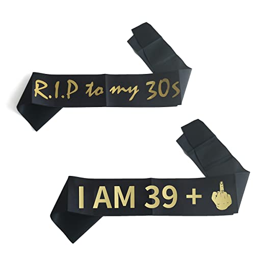 RIP to My 30s Birthday Sash & I Am 39 plus middle finger Sash, 40th Birthday Gift Decorations for Women, Men, RIP to My Youth Decor, Black and Gold Sash, Funeral for Youth 40th Birthday Party Supplies
