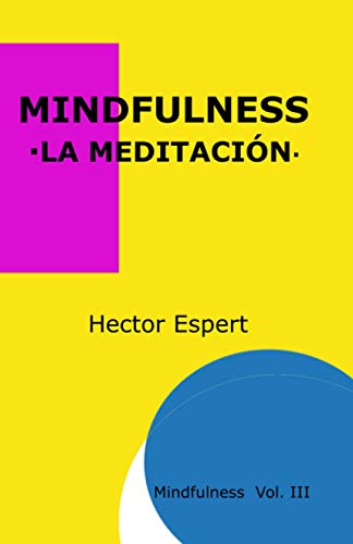 Mindfulness: La meditación (Método MMD (Mindfulness)) (Spanish Edition)