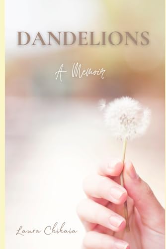 Dandelions: A Memoir