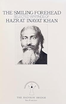 Paperback The Smiling Forehead (Selected Writings of Hazrat Inayat Khan) Book