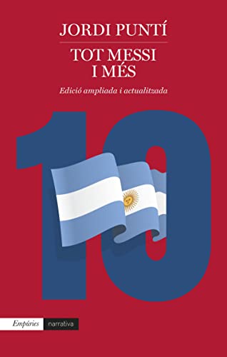 Tot Messi I Més Empuries Narrativa Catalan Edition Tot Messi I Més Empuries Narrativa Catalan Edition