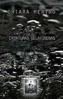 Criaturas Gelatinosas 1612730094 Book Cover