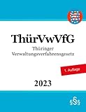 Thüringer Verwaltungsverfahrensgesetz - ThürVwVfG - Ronny Studier, Thüringen (Gebietskörperschaft) 