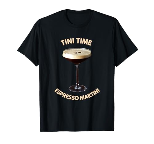 Funny Tini Time Espresso Martini T-Shirt
