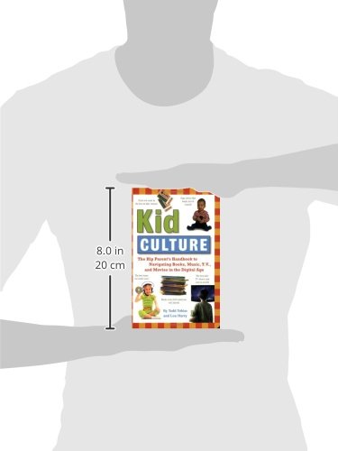 Kid Culture: The Hip Parent's Handbook to Navigating Books, Music, T.V. and Movies in the Digital Age image 2