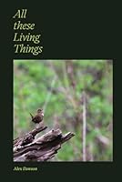 All these Living Things B0D9FH66DN Book Cover