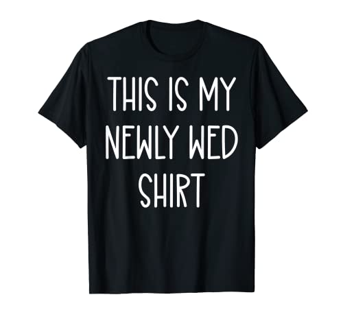 Questa è la mia camicia appena sposata divertente citazione scritta a mano Maglietta