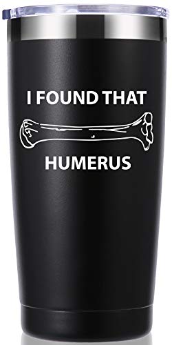 I Found That Humerus Tumbler