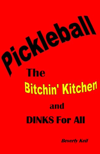 Pickleball: The Bitchin