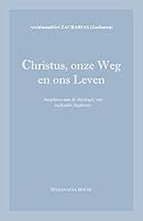 Christus, onze Weg en ons Leven: Anaphora aan de theologie van oudvader Sophrony 0993105807 Book Cover