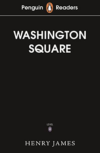 Penguin Readers Level 4: Washington Square (ELT Graded Reader)