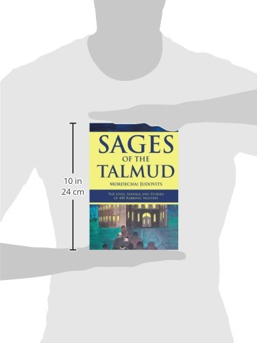 Sages of the Talmud: The Lives, Sayings and Stories of 400 Rabbinic Masters