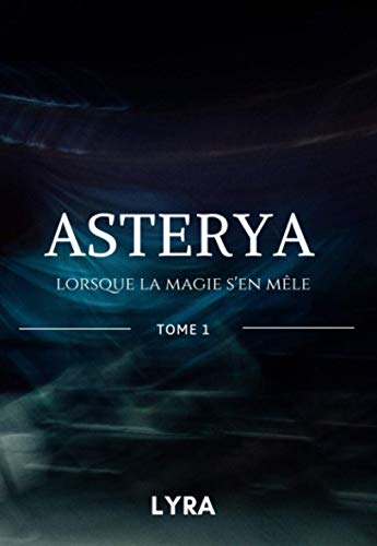 Asterya: lorsque la magie s'en mêle