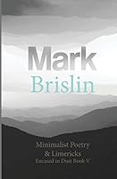 Minimalist Poetry and Limericks: Encased in Dust Book Five 1482074052 Book Cover