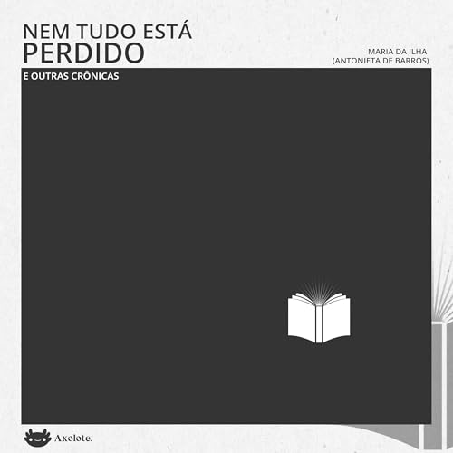 Nem tudo est&aacute; perdido e outras cr&ocirc;nicas cover art