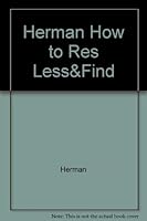 How to Research Less and Find More: The Essential Guide to Computer Assisted Legal Research 0314080597 Book Cover