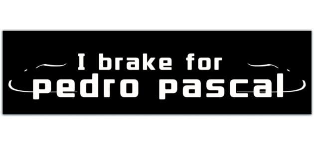 Amazon.com: I Brake For Pascal Bumper Sticker Gen Z, Gifts For Pedro ...