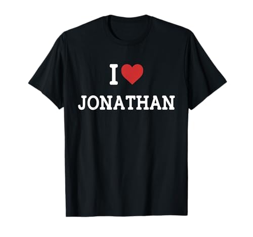 I Love Jonathan - I Heart Jonathan - Funny Gift for Jonathan T-Shirt