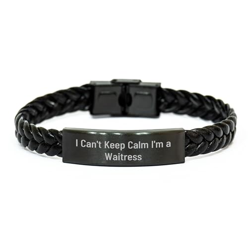 I Can't Keep Calm I'm A Waitress Funny Braided Leather Christmas Unique Gifts from Friends for Waitress