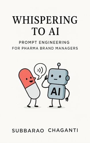 Whispering to AI: Prompt Engineering for Pharma Brand Managers