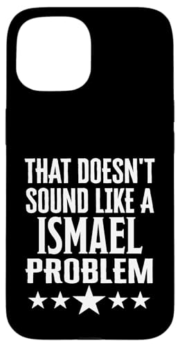 Eso no suena como un problema de Ismael Nombre Carcasa para iPhone 15