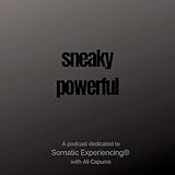 Sneaky Powerful - A Podcast Dedicated to Somatic Experiencing®