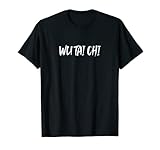 Wu Tai Chi Anfänger-Design, chinesischer Kalligraphie-Stil für Studenten, Kunden oder Kollegen. Tolles Wu Tai Chi-Zubehör. Wu Tai Chi Schülertop für einen Wu Tai Chi Praktiker, Wu Tai Chi Lehrer oder Wu Tai Chi Lehrer zum Tragen von Heilung.