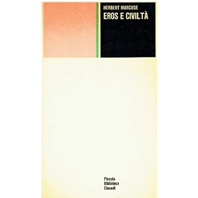 Eros e civilt&agrave;. Con una nuova prefazione dell'