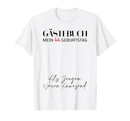 Gästebuch Mein 44. Geburtstag Libro de visitas Firma Camiseta