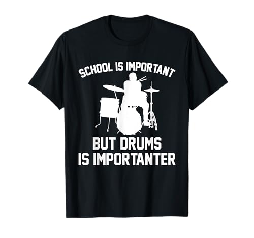 La escuela es importante, pero la batería es importante camisa divertida Camiseta