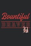 Bountiful High School Braves Graphic C4: Daily Planner Notepad To Do Schedule, Medium 6x9 Inches, 100 Pages, Printed Cover