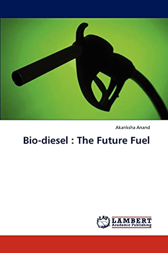 Bio-diesel : The Future Fuel