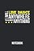 Produktbild I Will Line Dance Anywhere To Almost Anything Notebook: Liniertes Line Dance Notizbuch für Tanzlehrer oder Journal für Linedance Tanzschüler