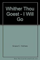 Whither Thou Goest - I Will Go 1556734433 Book Cover